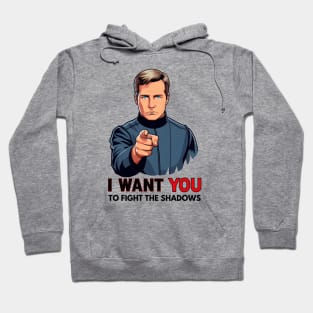 I Want You to Fight the Shadows - Captain - Funny Sci-Fi Hoodie